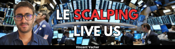 Le scalping live US avec Vincent Vacher